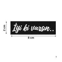 İyi ki varsın Araba Güneşlik Ayna Yazısı Sticker 8cm x 2cm